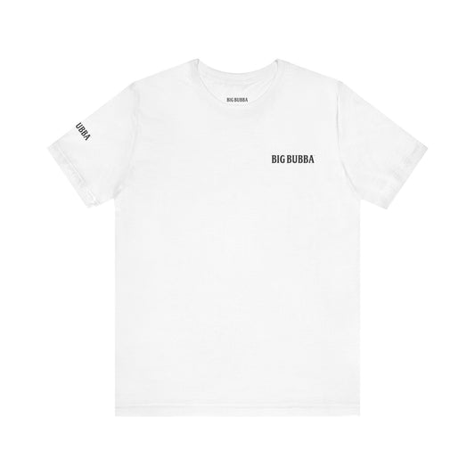 Big Bubba Unisex Jersey Short Sleeve Tee - Casual Graphic Tee, Gift for Him, Vintage Style Shirt, Father's Day, Outdoor Apparel