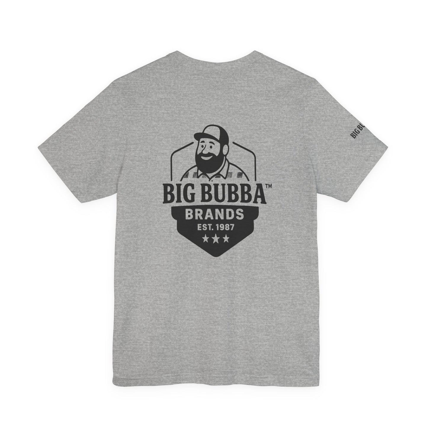 Big Bubba Unisex Jersey Short Sleeve Tee - Casual Graphic Tee, Gift for Him, Vintage Style Shirt, Father's Day, Outdoor Apparel